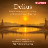 Delius: Piano Concerto, Paris, Idylle printemps, Brigg Fair