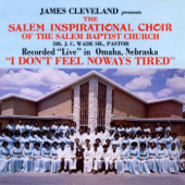 I Don't Feel Noways Tired - Part 2 (feat. James Cleveland) - The Salem Inspirational Choir