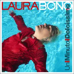 Un minuto dolcissimo - Single - Laura Bono Un minuto dolcissimo - Single - Laura Bono