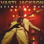 Vasti Jackson - Stimulus Man