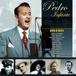 Boleros - 50 Éxitos - Pedro Infante