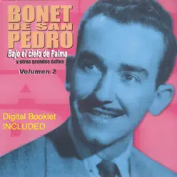 Bajo el Cielo de Palma y Otros Grandes Éxitos, Vol. 2 - Bonet de San Pedro Bajo el Cielo de Palma y Otros Grandes Éxitos, Vol. 2 - Bonet de San Pedro