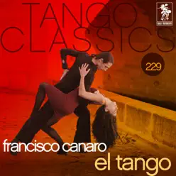 Tango Classics 229: El Tango - Francisco Canaro