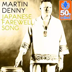 Japanese Farewell Song (Remastered) - Single - Martin Denny Japanese Farewell Song (Remastered) - Single - Martin Denny