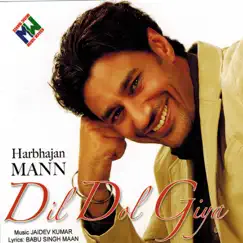 Dil Dol Gaya by Harbhajan Mann album reviews, ratings, credits