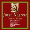 Grandes Éxitos de Jorge Negrete