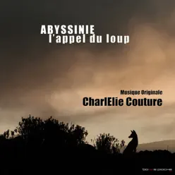 Abyssinie, l'appel du loup (Musiques originales du film) - Charlelie Couture Abyssinie, l'appel du loup (Musiques originales du film) - Charlelie Couture