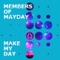 Make My Day (Marten Hörger Remix) - Members of Mayday lyrics