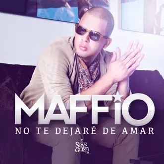 No Te Dejare de Amar by Maffio song reviws