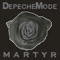 Martyr (Alex Smoke Gravel Mix) - Depeche Mode lyrics