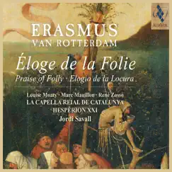 Erasmus - Elogio de la locura (Versión en Castellano) by Jordi Savall, La Capella Reial De Catalunya & Hespèrion XXI album reviews, ratings, credits