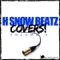 Way Too Cold Cover (feat. Kanye West, DJ Khaled) - H Snow Beatz lyrics