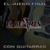 El Juego Final Con Guitarras - Single album lyrics, reviews, download