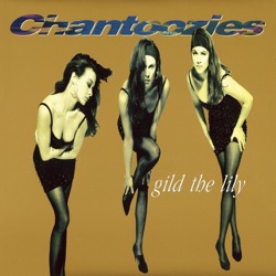 The Chantoozies - Love the One You're With