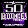 50 Bounce Tunes, Vol. 1 (Deluxe Edition) - Best of Hands Up Techno, Hardstyle, Electro, Dubstep, & House 2012, 2012