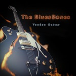 The Bluesbones - Believe Me