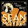 The Very Best of Sean Moyses album lyrics, reviews, download
