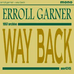 Way Back - Erroll Garner Way Back - Erroll Garner