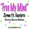 Free My Mind (feat. Equipto) - Single album lyrics, reviews, download