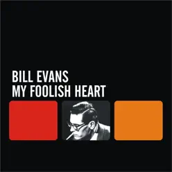 My Foolish Heart - Bill Evans