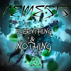 Everything & Nothing - Single - Nemesis Everything & Nothing - Single - Nemesis