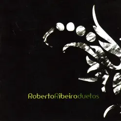Roberto Ribeiro - Duetos - Roberto Ribeiro