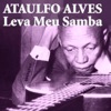 Ataulfo Alves - Leva Meu Samba