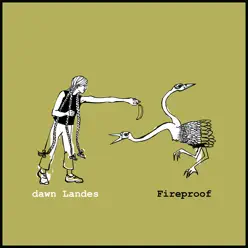 Fireproof - Dawn Landes