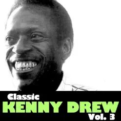 Classic Kenny Drew, Vol. 3 - EP - Kenny Drew Classic Kenny Drew, Vol. 3 - EP - Kenny Drew
