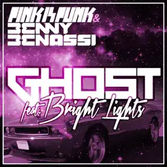 Ghost (feat. Bright Lights) - Single by Pink Is Punk & Benny Benassi album reviews, ratings, credits