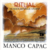 Ritual: Musique rituelle Andine (Andean Ritual Music) - Ensemble Manco Capac