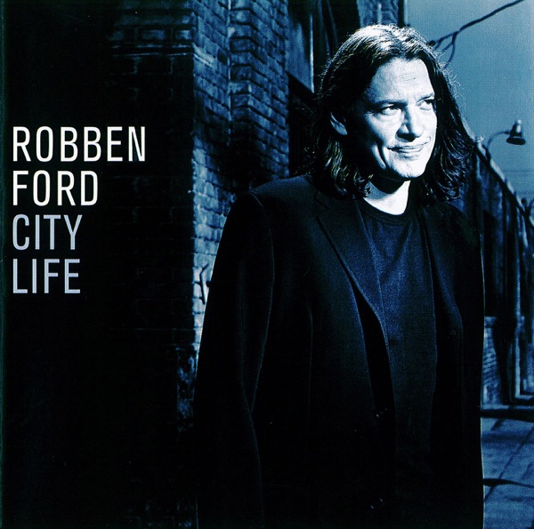 City Life - Robben Ford