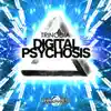 Digital Psychosis EP album lyrics, reviews, download