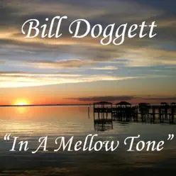 In a Mellow Tone - Bill Doggett In a Mellow Tone - Bill Doggett