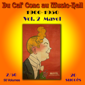 Du Caf' Conc au Music-Hall (1900-1950) en 50 volumes, Vol. 2/50 - Félix Mayol