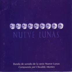 Nueve Lunas (Original Score) - Osvaldo Montes Nueve Lunas (Original Score) - Osvaldo Montes