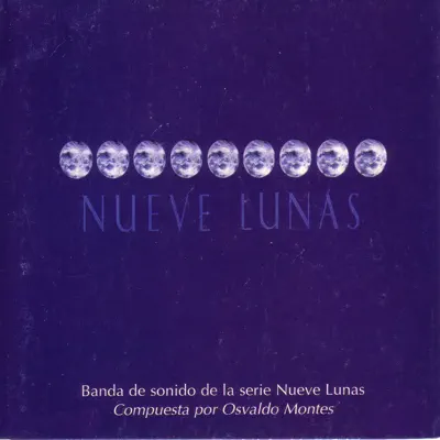 Nueve Lunas (Original Score) - Osvaldo Montes