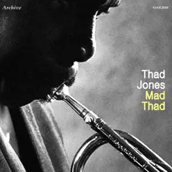 Mad Thad - Thad Jones Mad Thad - Thad Jones