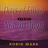 Days of Elijah & Not By Might, 2000
