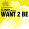 Want 2 Be - Eric Smax, Thomas Gold, City Sneakerz & Niels van Gogh lyrics