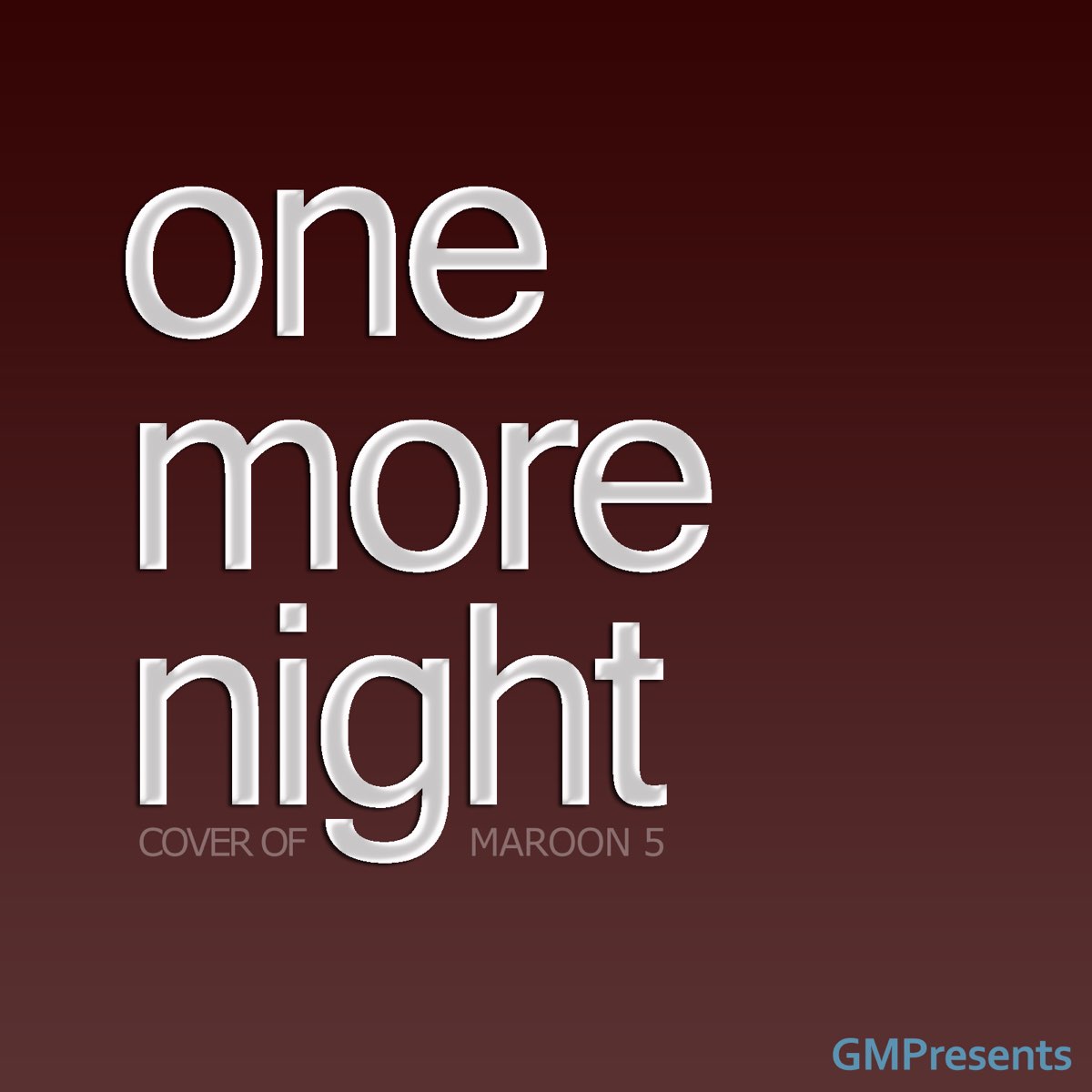 One more night. One more Night Maroon. Maroon 5 one more Night обложка. One more and more.