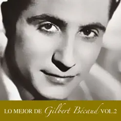 Lo Mejor de Gilbert Becaud Vol. 2 - Gilbert Becaud