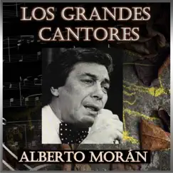 Los Grandes Cantores by Alberto Moran album reviews, ratings, credits