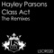 Class Act - The Remixes (Jini Cowan Remix) - Hayley Parsons lyrics