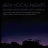 Ibiza Vocal Nights (The Best Balearic Vocal Tracks), 2013