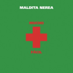 Maldita Nerea - La Respuesta No Es la Huida