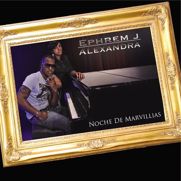 Ephrem J - Noche de Maravillas (feat. Alexandra)