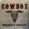 Cowboy (Remixes) - EP album lyrics, reviews, download