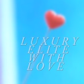 Luxury Elite - Totally Rad