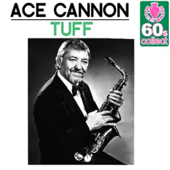 Tuff (Remastered) - Single - Ace Cannon Tuff (Remastered) - Single - Ace Cannon